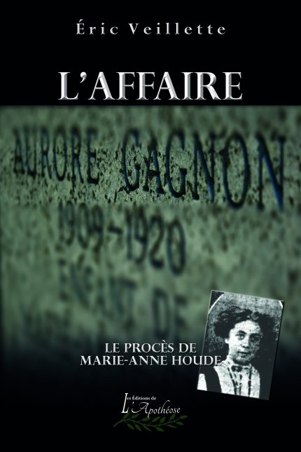 Couverture : L'affaire Aurore Gagnon : le procès de Marie-Anne Houde