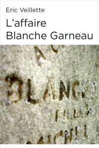 Couverture : L'affaire Blanche Garneau