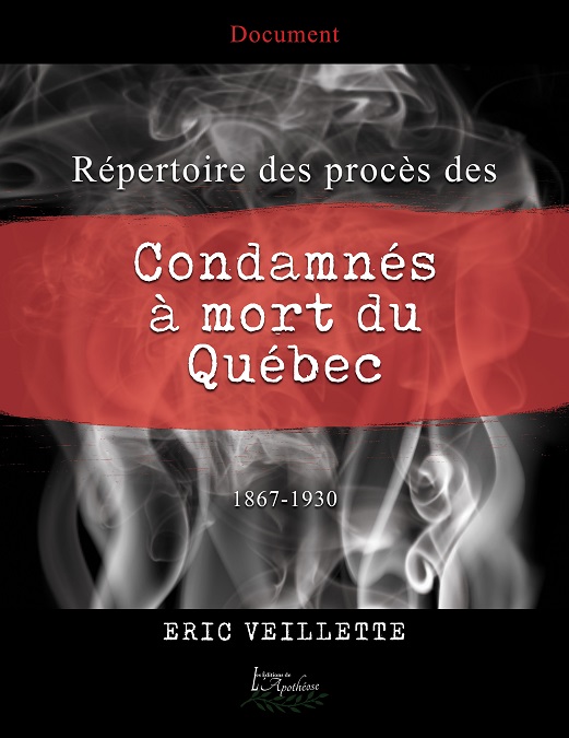 Couverture : Répertoire des procès des condamnés à mort du Québec, première partie : 1867-1930