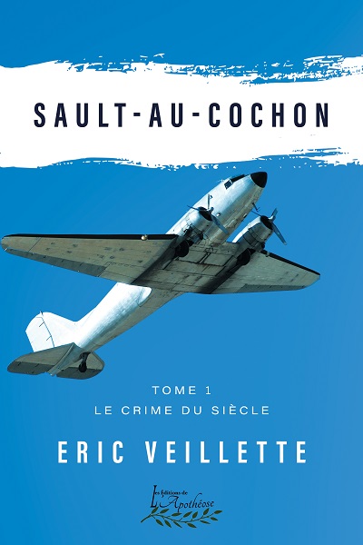 Couverture : Sault-au-Cochon, tome 1 : Le crime du siècle